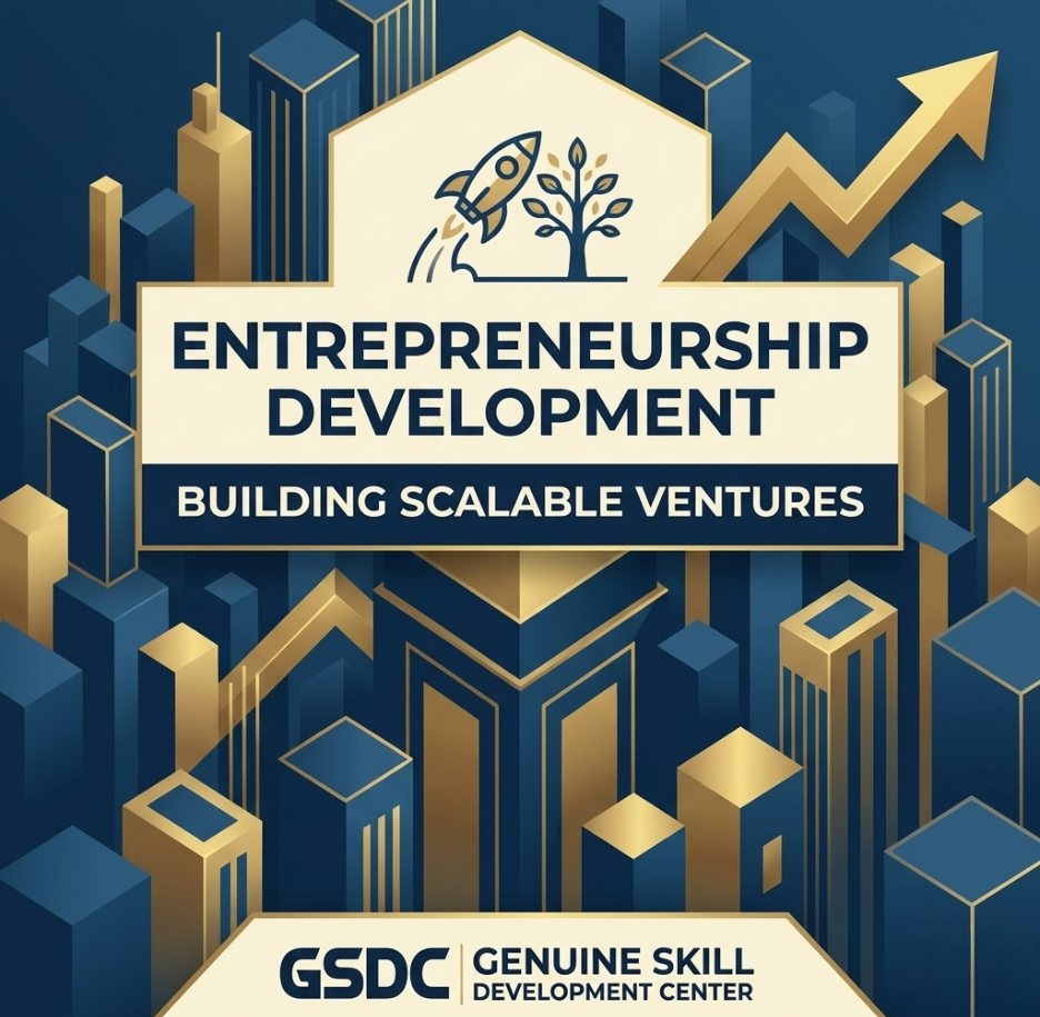 Entrepreneurship Development: Building Scalable Ventures